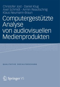 Cover image: Computergestützte Analyse von audiovisuellen Medienprodukten 9783531194585