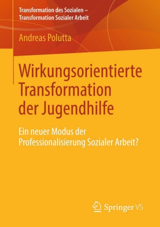 Cover image: Wirkungsorientierte Transformation der Jugendhilfe 9783531194660
