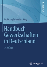 Omslagafbeelding: Handbuch Gewerkschaften in Deutschland 2nd edition 9783531194950