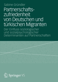 Imagen de portada: Partnerschaftszufriedenheit von Deutschen und türkischen Migranten 9783531195179