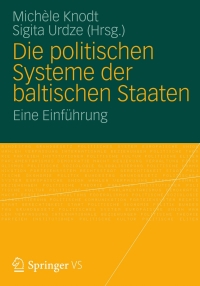 表紙画像: Die politischen Systeme der baltischen Staaten 1st edition 9783531195551