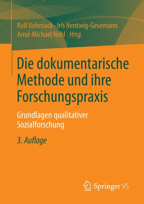 Die dokumentarische Methode und ihre Forschungspraxis: Grundlagen qualitativer Sozialforschung, 3rd Edition - FULL INSTANT DOWNLOAD | PDF DOCX EPUB