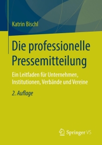 Cover image: Die professionelle Pressemitteilung 2nd edition 9783531199764