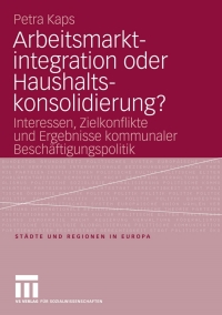 Imagen de portada: Arbeitsmarktintegration oder Haushaltskonsolidierung? 9783531149134