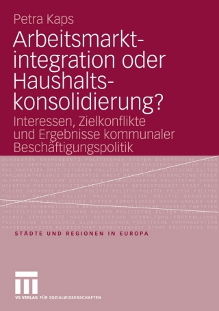 Cover image: Arbeitsmarktintegration oder Haushaltskonsolidierung? 9783531149134