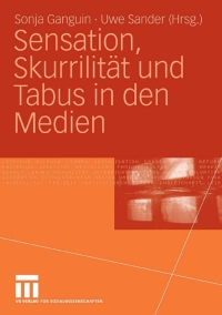 Imagen de portada: Sensation, Skurrilität und Tabus in den Medien 1st edition 9783531147161