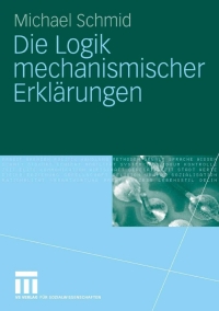 Cover image: Die Logik mechanismischer Erklärungen 9783531148960