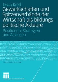 Cover image: Gewerkschaften und Spitzenverbände der Wirtschaft als bildungspolitische Akteure 9783531148519