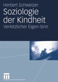 Cover image: Soziologie der Kindheit 9783531142227