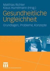 صورة الغلاف: Gesundheitliche Ungleichheit 1st edition 9783531149844