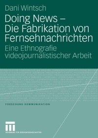 Imagen de portada: Doing News - Die Fabrikation von Fernsehnachrichten 9783531151175