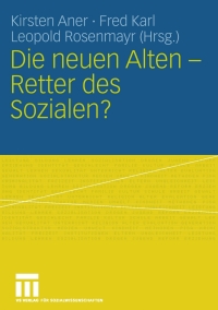 Imagen de portada: Die neuen Alten - Retter des Sozialen? 9783531152301