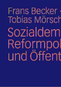 Imagen de portada: Sozialdemokratische Reformpolitik und Öffentlichkeit 1st edition 9783531155081