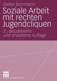 Titelbild: Soziale Arbeit mit rechten Jugendcliquen 2nd edition 9783531348230