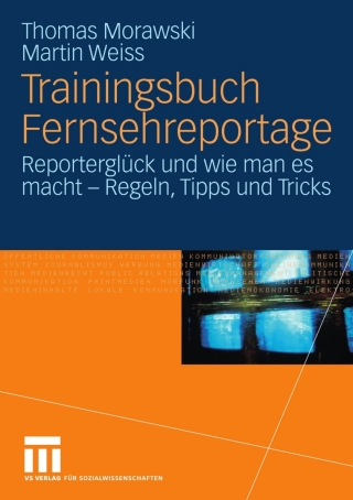 Titelbild: Trainingsbuch Fernsehreportage 9783531152509
