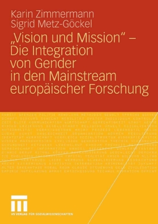 Cover image: „Vision und Mission“ - Die Integration von Gender in den Mainstream europäischer Forschung 9783531149547