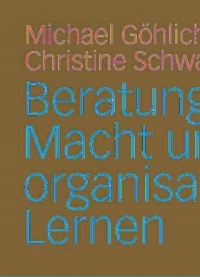 Cover image: Beratung, Macht und organisationales Lernen 9783531153605