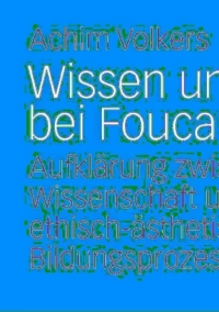 Titelbild: Wissen und Bildung bei Foucault 9783531154848