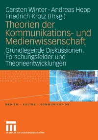 表紙画像: Theorien der Kommunikations- und Medienwissenschaft 9783531151144