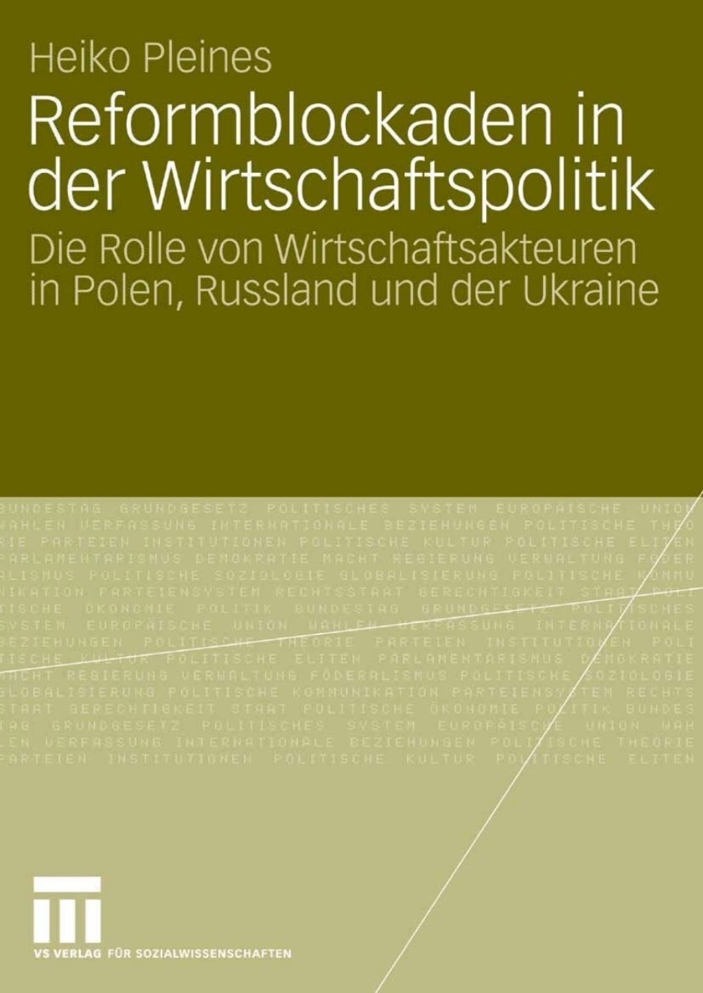 Reformblockaden in der Wirtschaftspolitik Die Rolle von Wirtschaftsakteuren in Polen, Russland und der Ukraine