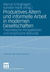 Cover image: Produktives Altern und informelle Arbeit in modernen Gesellschaften 1st edition 9783531158013