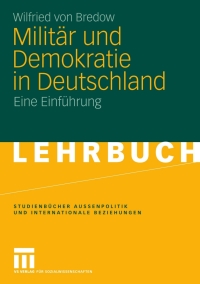 Immagine di copertina: Militär und Demokratie in Deutschland 9783531157122