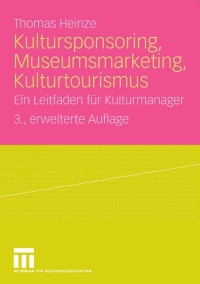 Cover image: Kultursponsoring, Museumsmarketing, Kulturtourismus 3rd edition 9783531157306