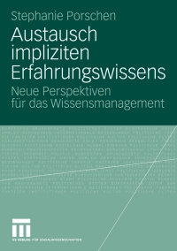 表紙画像: Austausch impliziten Erfahrungswissens 9783531158006