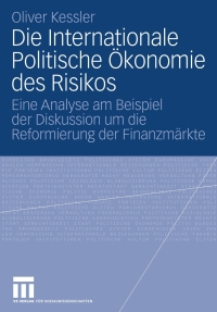 Imagen de portada: Die Internationale Politische Ökonomie des Risikos 9783531154909