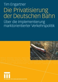 Cover image: Die Privatisierung der Deutschen Bahn 9783531157962