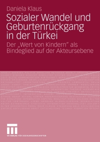 Cover image: Sozialer Wandel und Geburtenrückgang in der Türkei 9783531158754