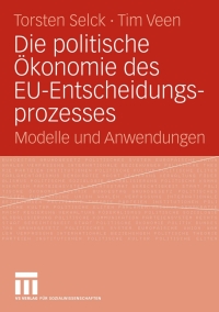 Cover image: Die politische Ökonomie des EU-Entscheidungsprozesses 1st edition 9783531154060