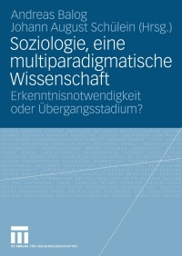 Cover image: Soziologie, eine multiparadigmatische Wissenschaft 1st edition 9783531157368