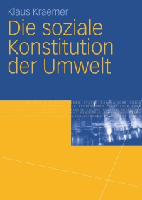 Cover image: Die soziale Konstitution der Umwelt 9783531158303