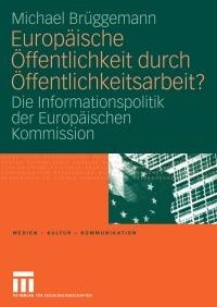 Immagine di copertina: Europäische Öffentlichkeit durch Öffentlichkeitsarbeit? 9783531157047