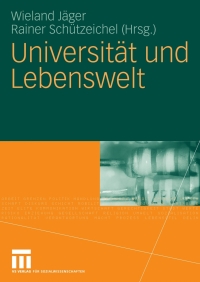 Imagen de portada: Universität und Lebenswelt 1st edition 9783531157139
