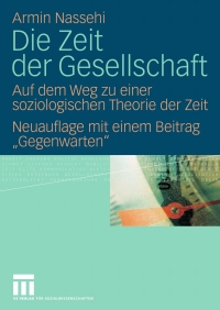 表紙画像: Die Zeit der Gesellschaft 2nd edition 9783531158556