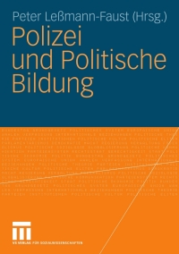 Cover image: Polizei und Politische Bildung 1st edition 9783531158907