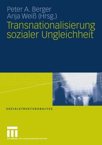 صورة الغلاف: Transnationalisierung sozialer Ungleichheit 1st edition 9783531152073