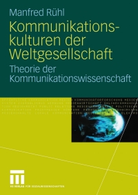 Cover image: Kommunikationskulturen der Weltgesellschaft 9783531140636