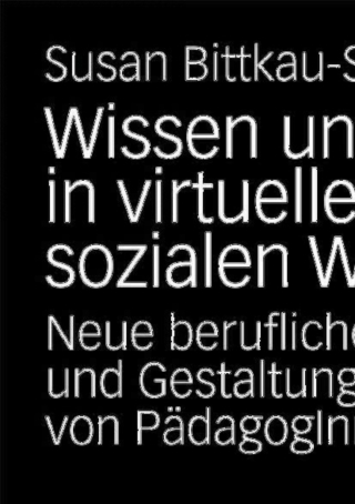 Cover image: Wissen und Handeln in virtuellen sozialen Welten 9783531161860