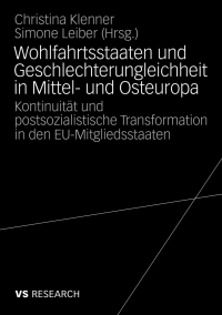 Titelbild: Wohlfahrtsstaaten und Geschlechterungleichheit in Mittel- und Osteuropa 1st edition 9783531161358