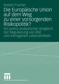 Immagine di copertina: Die Europäische Union auf dem Weg zu einer vorsorgenden Risikopolitik? 9783531163239