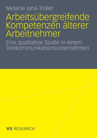 Cover image: Arbeitsübergreifende Kompetenzen älterer Arbeitnehmer 9783531164564