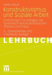 Cover image: Konstruktivismus und Soziale Arbeit 3rd edition 9783531160467