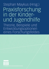 Omslagafbeelding: Praxisforschung in der Kinder- und Jugendhilfe 1st edition 9783531157573