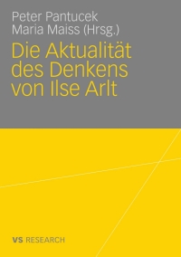 Omslagafbeelding: Die Aktualität des Denkens von Ilse Arlt 9783531165141