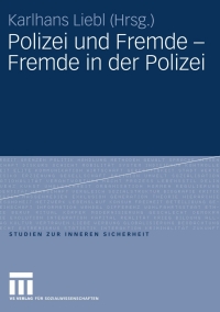 Immagine di copertina: Polizei und Fremde - Fremde in der Polizei 1st edition 9783531159874