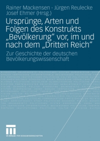 Imagen de portada: Ursprünge, Arten und Folgen des Konstrukts "Bevölkerung" vor, im und nach dem "Dritten Reich" 9783531161525
