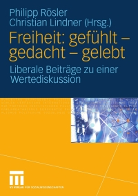 Cover image: Freiheit: gefühlt - gedacht - gelebt 9783531163871